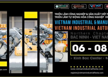 Triển lãm Công nghiệp & Sản xuất Việt Nam và Triển lãm Tự động hóa công nghiệp Việt Nam  VIMF & VIAF Bắc Ninh