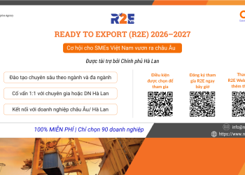Cơ hội dành cho SMEs Việt Nam: Sẵn sàng xuất khẩu sang Hà Lan – Châu Âu